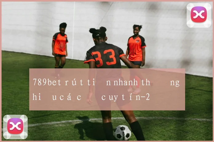 789bet rút tiền nhanh thương hiệu cá cược uy tín